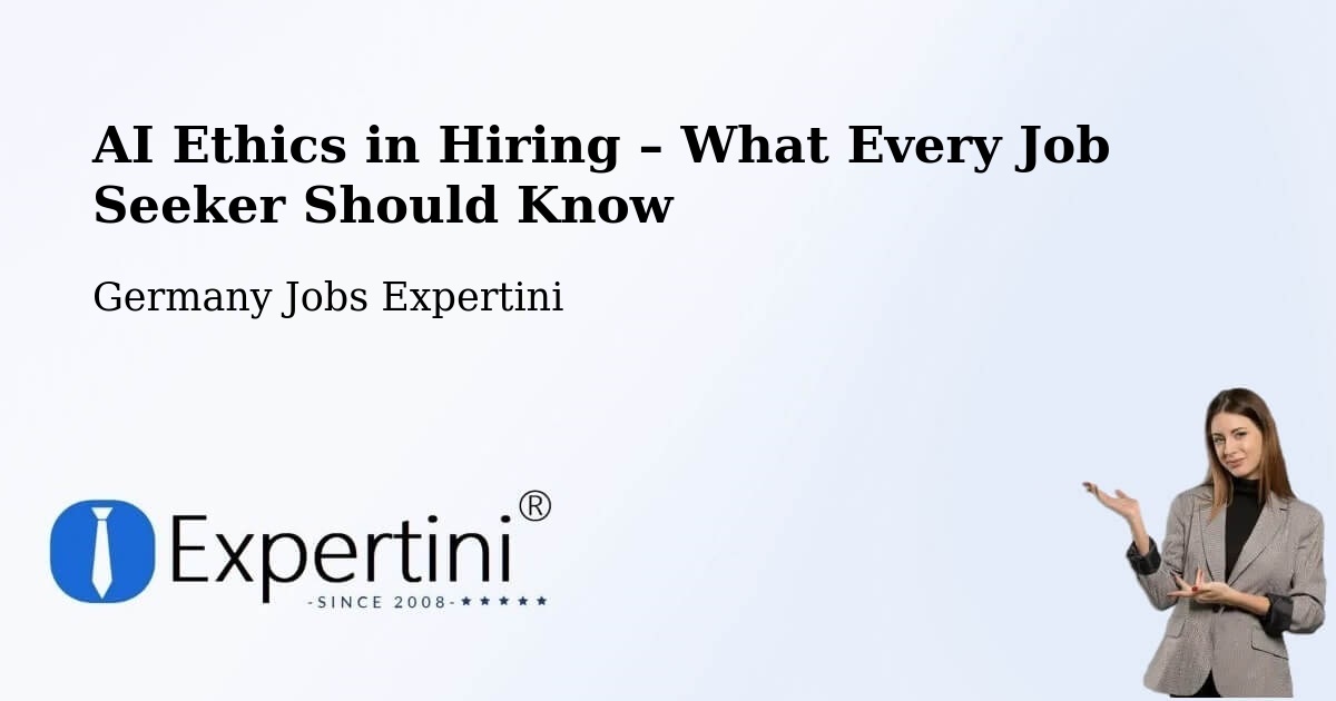 AI Ethics in Recruitment & Hiring – Stade - Stade, Germany Jobs Expertini