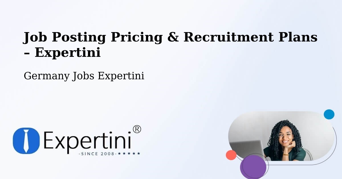 Job Posting Pricing & Recruitment Plans – Stade - Stade, Germany Jobs Expertini